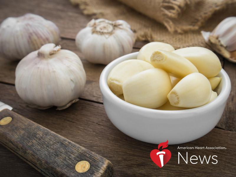 AHA News: Sorting Folklore From Fact on the Health Benefits of Garlic