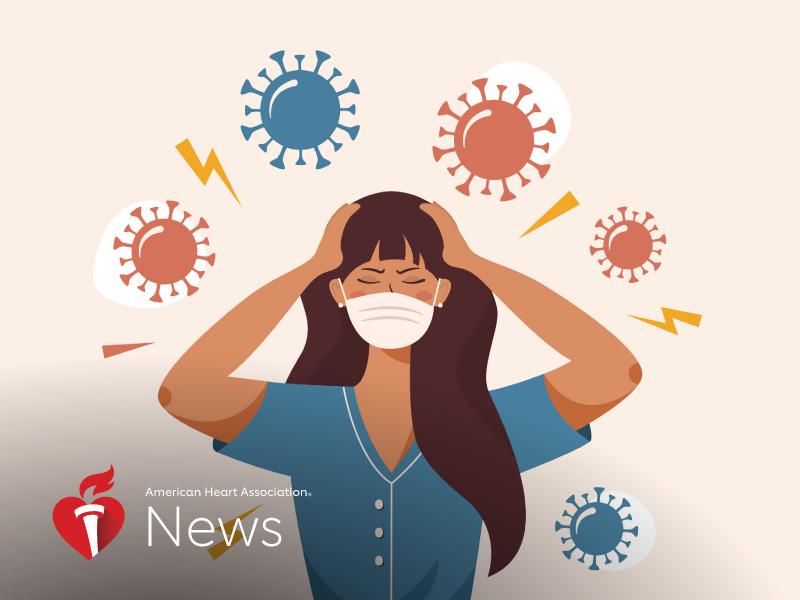 AHA News: Life Experiences, Outlook Influence How People Are Harmed -- Or Helped -- By Pandemic Stress